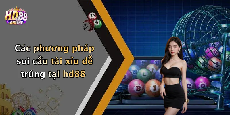 Các phương pháp soi cầu tài xỉu dễ trúng tại hd88
