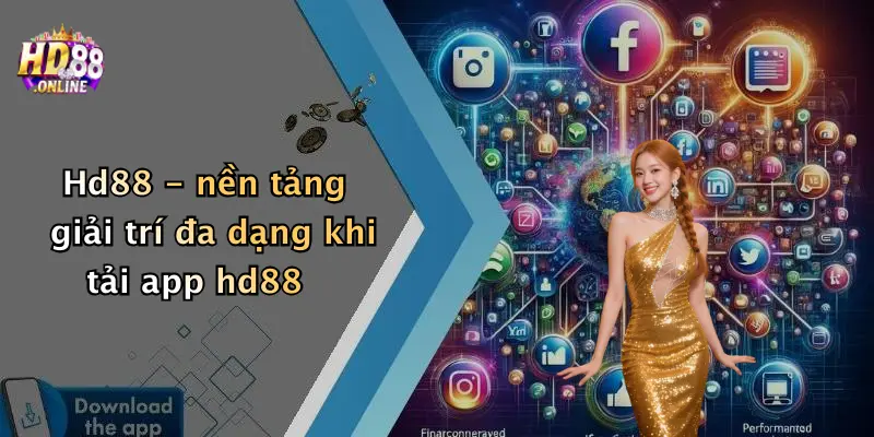 Hd88 - nền tảng giải trí đa dạng khi tải app hd88