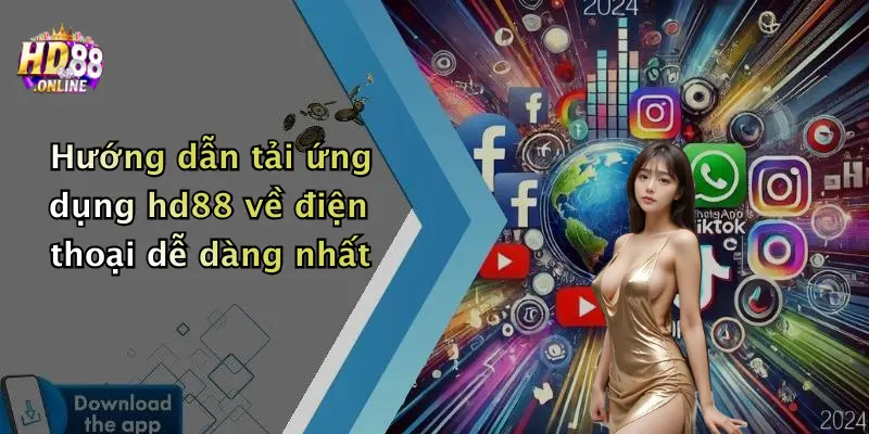 Hướng dẫn tải ứng dụng hd88 về điện thoại dễ dàng nhất