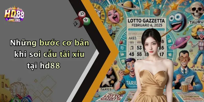 Những bước cơ bản khi soi cầu tài xỉu tại hd88