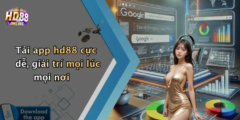 Tải app hd88 cực dễ, giải trí mọi lúc mọi nơi