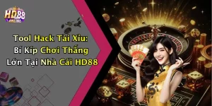 Tool Hack Tài Xỉu: Bí Kíp Chơi Thắng Lớn Tại Nhà Cái HD88